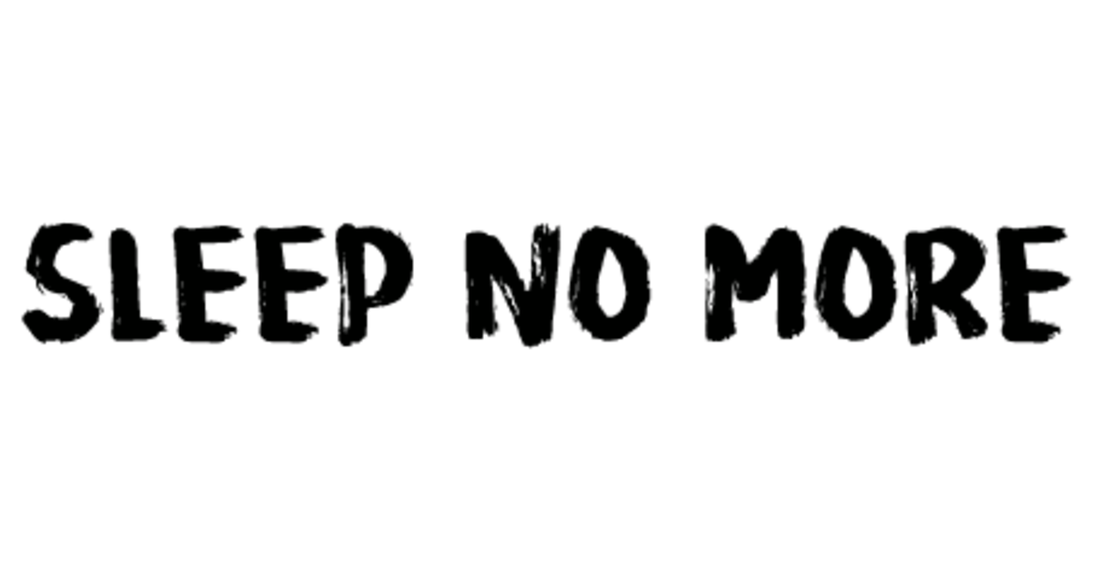 Sleep No More
