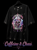 Caffeine & Chaos Tee